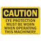 Signmission OSHA Eye Protection Must Be Worn When Operating This Machinery 14inX10in Rigid Plastic, 1014-L-19161 OS-CS-P-1014-L-19161 - alternate 1
